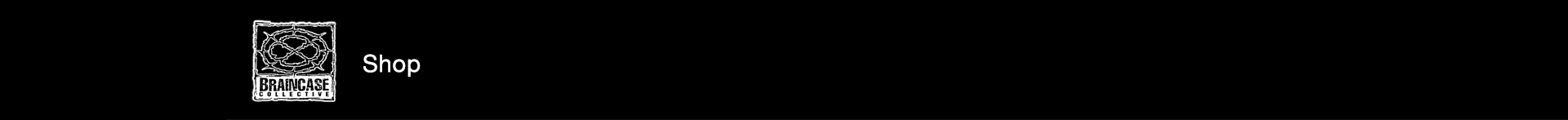 An image of the Braincase Collective logo, with a subtitle saying 'Shop'